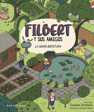 FILBERT Y SUS AMIGOS | 9788467977585 | STORBECK, CLAUDINE/GOODE, ELIZABETH | Llibreria La Font de Mimir - Llibreria online Barcelona - Comprar llibres català i castellà