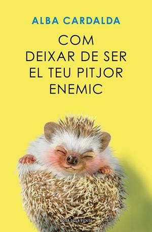 COM DEIXAR DE SER EL TEU PITJOR ENEMIC | 9791387653279 | CARDALDA, ALBA | Llibreria La Font de Mimir - Llibreria online Barcelona - Comprar llibres català i castellà