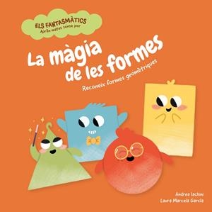 LA MÀGIA DE LES FORMES | 9788413611884 | IACHINI, ANDREA | Llibreria La Font de Mimir - Llibreria online Barcelona - Comprar llibres català i castellà