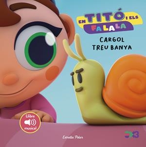 EN TITÓ I ELS FA LA LA. CARGOL TREU BANYA | 9791387519568 | JIMÉNEZ CARBÓ, CRISTINA | Llibreria La Font de Mimir - Llibreria online Barcelona - Comprar llibres català i castellà