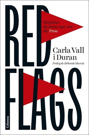 RED FLAGS | 9788466434119 | CARLA VALL DURAN | Llibreria La Font de Mimir - Llibreria online Barcelona - Comprar llibres català i castellà