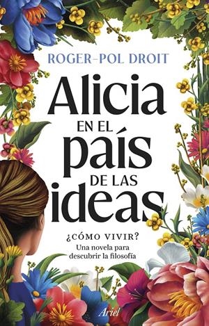 ALICIA EN EL PAÍS DE LAS IDEAS | 9788434439559 | DROIT, ROGER-POL | Llibreria La Font de Mimir - Llibreria online Barcelona - Comprar llibres català i castellà