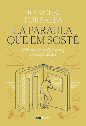 LA PARAULA QUE EM SOSTÉ | 9788411731683 | TORRALBA ROSELLÓ, FRANCESC | Llibreria La Font de Mimir - Llibreria online Barcelona - Comprar llibres català i castellà