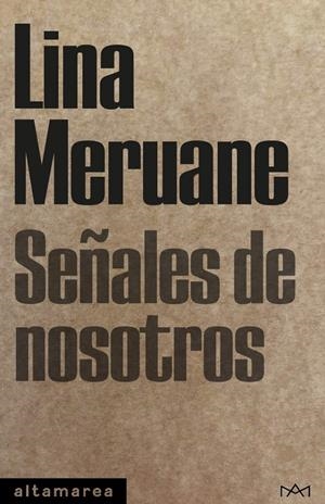 SEÑALES DE NOSOTROS | 9788410435063 | MERUANE, LINA | Llibreria La Font de Mimir - Llibreria online Barcelona - Comprar llibres català i castellà