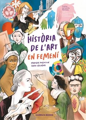 HISTÒRIA DE L'ART EN FEMENÍ | 9788419393623 | COLAONE, SARA/AUGUSTIN, MARION | Llibreria La Font de Mimir - Llibreria online Barcelona - Comprar llibres català i castellà