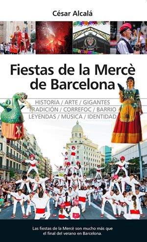 FIESTAS DE LA MERCÈ DE BARCELONA | 9788410529779 | CÉSAR ALCALÁ | Llibreria La Font de Mimir - Llibreria online Barcelona - Comprar llibres català i castellà