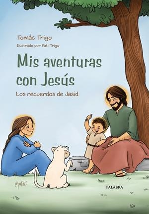 MIS AVENTURAS CON JESÚS | 9788413684253 | TRIGO, TOMÁS | Llibreria La Font de Mimir - Llibreria online Barcelona - Comprar llibres català i castellà