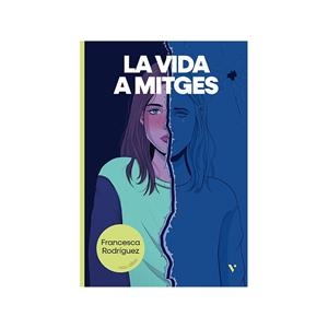 LA VIDA A MITGES. | 9788410961869 | RODRÍGUEZ LÓPEZ, FRANCESCA | Llibreria La Font de Mimir - Llibreria online Barcelona - Comprar llibres català i castellà