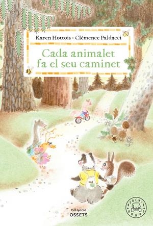 CADA ANIMALET FA EL SEU CAMINET | 9788410323698 | HOTTOIS, KAREN | Llibreria La Font de Mimir - Llibreria online Barcelona - Comprar llibres català i castellà
