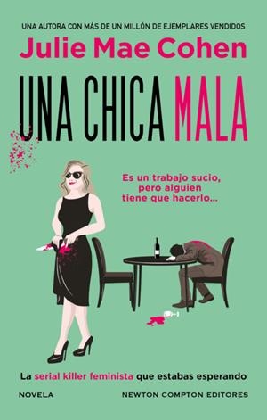 UNA CHICA MALA. MÁS DE 1 MILLÓN DE EJEMPLARES VENDIDOS. LA HEROÍNA ASESINA Y FEM | 9788410080287 | COHEN, JULIE MAE | Llibreria La Font de Mimir - Llibreria online Barcelona - Comprar llibres català i castellà