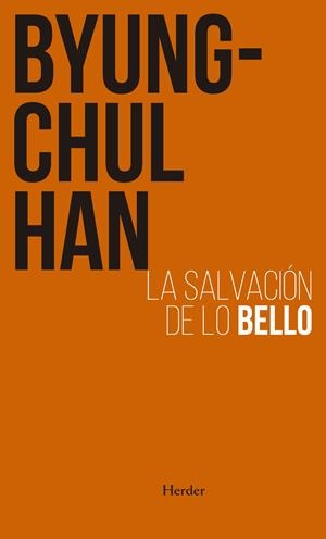 SALVACIÓN DE LO BELLO | 9788425449970 | HAN, BYUNG-CHUL | Llibreria La Font de Mimir - Llibreria online Barcelona - Comprar llibres català i castellà