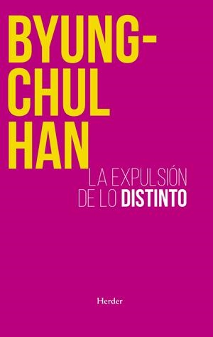 LA EXPULSIÓN DE LO DISTINTO | 9788425449222 | HAN, BYUNG-CHUL | Llibreria La Font de Mimir - Llibreria online Barcelona - Comprar llibres català i castellà