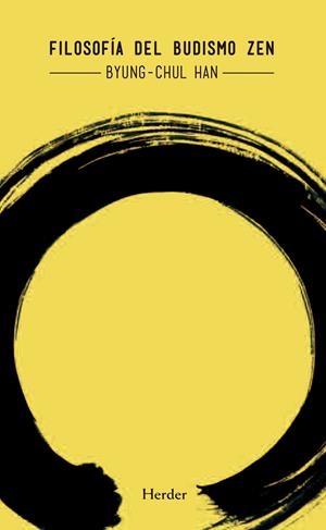 FILOSOFÍA DEL BUDISMO ZEN | 9788425433801 | HAN, BYUNG-CHUL | Llibreria La Font de Mimir - Llibreria online Barcelona - Comprar llibres català i castellà
