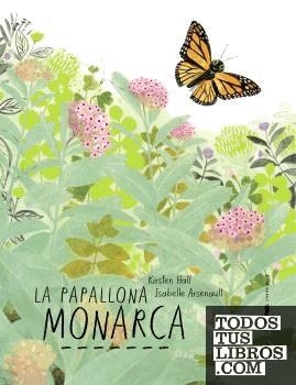 LA PAPALLONA MONARCA | 9788412970029 | HALL, KIRSTEN | Llibreria La Font de Mimir - Llibreria online Barcelona - Comprar llibres català i castellà