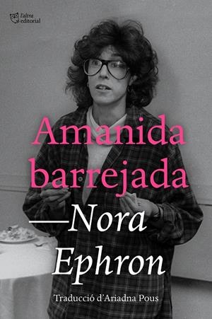 AMANIDA BARREJADA | 9791387672294 | EPHRON, NORA | Llibreria La Font de Mimir - Llibreria online Barcelona - Comprar llibres català i castellà