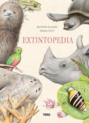 EXTINTOPEDIA | 9786075579306 | QUARELLO, SERENELLA | Llibreria La Font de Mimir - Llibreria online Barcelona - Comprar llibres català i castellà