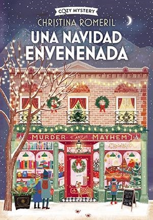 UNA NAVIDAD ENVENENADA (COZY MYSTERY) | 9788410206380 | ROMERIL, CHRISTINA | Llibreria La Font de Mimir - Llibreria online Barcelona - Comprar llibres català i castellà