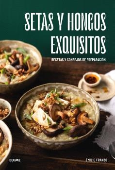 SETAS Y HONGOS EXQUISITOS | 9788410469648 | FRANZO, ÉMILIE | Llibreria La Font de Mimir - Llibreria online Barcelona - Comprar llibres català i castellà
