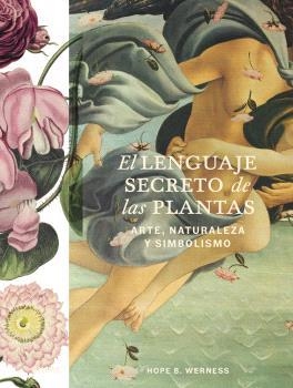 LENGUAJE SECRETO DE LAS PLANTAS | 9788410469358 | WERNESS, HOPE B. | Llibreria La Font de Mimir - Llibreria online Barcelona - Comprar llibres català i castellà
