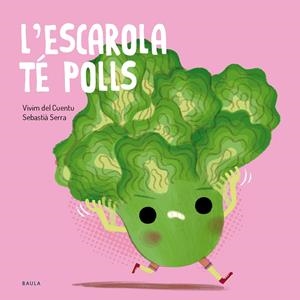 L'ESCAROLA TÉ POLLS | 9788447955138 | VIVIM DEL CUENTU | Llibreria La Font de Mimir - Llibreria online Barcelona - Comprar llibres català i castellà