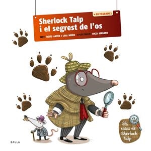 SHERLOCK TALP I EL SEGREST DE L'OS | 9788447954575 | ANTÓN BLANCO, ROCÍO/NUÑEZ MADRID, DOLORES | Llibreria La Font de Mimir - Llibreria online Barcelona - Comprar llibres català i castellà