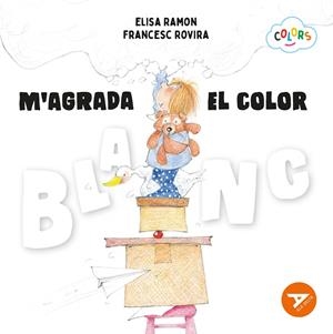 M'AGRADA EL COLOR BLANC | 9788447955183 | RAMON BOFARULL, ELISA | Llibreria La Font de Mimir - Llibreria online Barcelona - Comprar llibres català i castellà