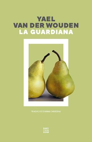 LA GUARDIANA | 9788419960351 | VAN DER WOUDEN, YAEL | Llibreria La Font de Mimir - Llibreria online Barcelona - Comprar llibres català i castellà