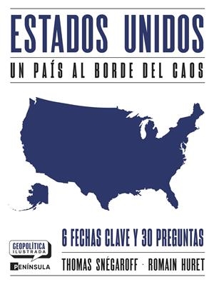 ESTADOS UNIDOS. UN PAÍS AL BORDE DEL CAOS | 9788411004169 | SNÉGAROFF, THOMAS/HURET, ROMAIN | Llibreria La Font de Mimir - Llibreria online Barcelona - Comprar llibres català i castellà