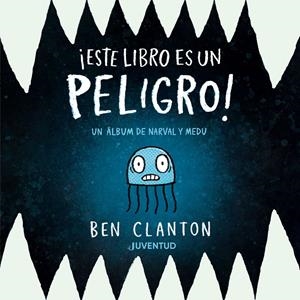 ¡ESTE LIBRO ES UN PELIGRO! | 9788426149367 | CLANTON, BEN | Llibreria La Font de Mimir - Llibreria online Barcelona - Comprar llibres català i castellà