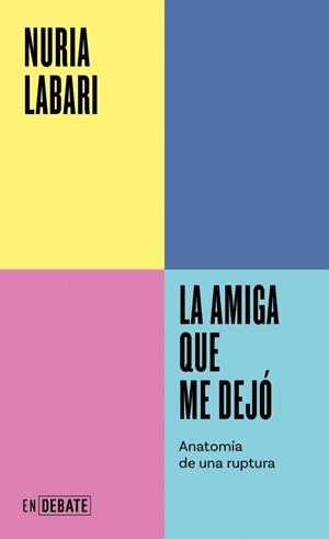 LA AMIGA QUE ME DEJÓ (SERIE ENDEBATE) | 9788410433069 | LABARI, NURIA | Llibreria La Font de Mimir - Llibreria online Barcelona - Comprar llibres català i castellà