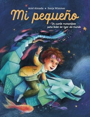 MI PEQUEÑO | 9788448870171 | ALMADA, ARIEL ANDRÉS | Llibreria La Font de Mimir - Llibreria online Barcelona - Comprar llibres català i castellà