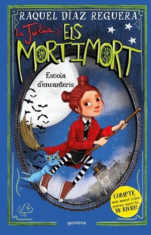 LA JÚLIA I ELS MORTIMORT 3 - ESCOLA D'ENCANTERIS | 9788410395657 | DÍAZ REGUERA, RAQUEL | Llibreria La Font de Mimir - Llibreria online Barcelona - Comprar llibres català i castellà