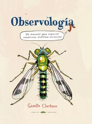 OBSERVOLOGIA | 9788412863178 | CLARKSON, GISELLE | Llibreria La Font de Mimir - Llibreria online Barcelona - Comprar llibres català i castellà