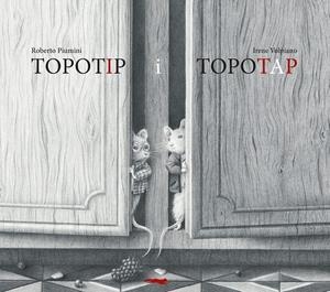 TOPOTIP I TOPOTAP | 9788412863147 | PIUMINI, ROBERTO | Llibreria La Font de Mimir - Llibreria online Barcelona - Comprar llibres català i castellà