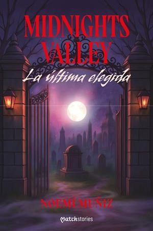 MIDNIGHTS VALLEY. LA ÚLTIMA ELEGIDA | 9788408309178 | MUÑIZ, NOEMÍ | Llibreria La Font de Mimir - Llibreria online Barcelona - Comprar llibres català i castellà