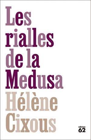 LES RIALLES DE LA MEDUSA | 9788429783070 | CIXOUS, HÉLÈNE | Llibreria La Font de Mimir - Llibreria online Barcelona - Comprar llibres català i castellà