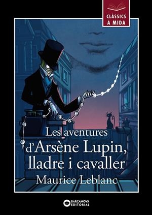 LES AVENTURES D'ARSÈNE LUPIN, LLADRE I CAVALLER | 9788448955861 | LEBLANC, MAURICE | Llibreria La Font de Mimir - Llibreria online Barcelona - Comprar llibres català i castellà