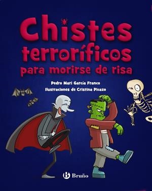 CHISTES TERRORÍFICOS PARA MORIRSE DE RISA | 9788469640395 | GARCÍA FRANCO, PEDRO MARÍA | Llibreria La Font de Mimir - Llibreria online Barcelona - Comprar llibres català i castellà