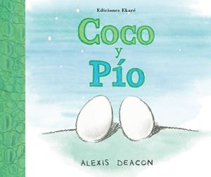 COCO Y PÍO | 9788493913854 | ALEXIS DEACON | Llibreria La Font de Mimir - Llibreria online Barcelona - Comprar llibres català i castellà