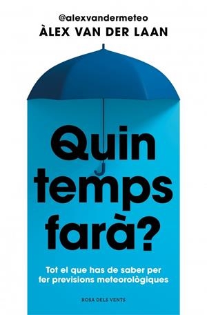 QUIN TEMPS FARÀ? | 9788410256002 | VAN DER LAAN, ÀLEX | Llibreria La Font de Mimir - Llibreria online Barcelona - Comprar llibres català i castellà