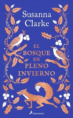 EL BOSQUE EN PLENO INVIERNO | 9788419851314 | CLARKE, SUSANNA | Llibreria La Font de Mimir - Llibreria online Barcelona - Comprar llibres català i castellà