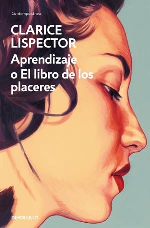 APRENDIZAJE O EL LIBRO DE LOS PLACERES | 9788466381727 | LISPECTOR, CLARICE | Llibreria La Font de Mimir - Llibreria online Barcelona - Comprar llibres català i castellà
