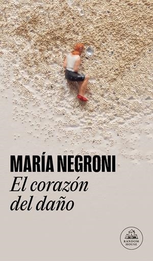 EL CORAZÓN DEL DAÑO | 9788439741275 | NEGRONI, MARÍA | Llibreria La Font de Mimir - Llibreria online Barcelona - Comprar llibres català i castellà