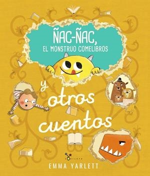 ÑAC-ÑAC, EL MONSTRUO COMELIBROS Y OTROS CUENTOS | 9788469644829 | YARLETT, EMMA | Llibreria La Font de Mimir - Llibreria online Barcelona - Comprar llibres català i castellà