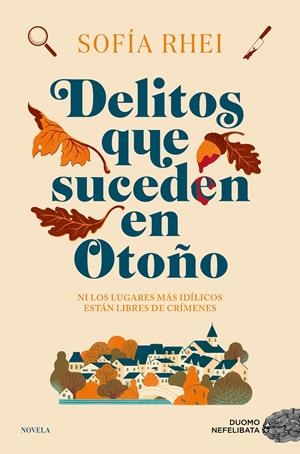 DELITOS QUE SUCEDEN EN OTOÑO | 9788419834744 | RHEI, SOFÍA | Llibreria La Font de Mimir - Llibreria online Barcelona - Comprar llibres català i castellà