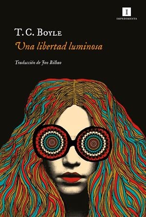 UNA LIBERTAD LUMINOSA | 9788417553586 | BOYLE, T. C. | Llibreria La Font de Mimir - Llibreria online Barcelona - Comprar llibres català i castellà
