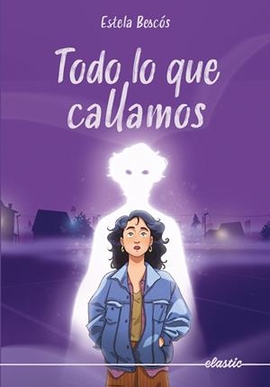TODO LO QUE CALLAMOS | 9788419478917 | BESCÓS GARCIA, ESTELA | Llibreria La Font de Mimir - Llibreria online Barcelona - Comprar llibres català i castellà
