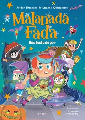 MALANADA FADA. UNA FESTA DE POR | 9788447954735 | RUESCAS SÁNCHEZ, JAVIER/QUINZAÑOS GUTIÉRREZ, ANDRÉS | Llibreria La Font de Mimir - Llibreria online Barcelona - Comprar llibres català i castellà
