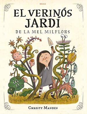 EL VERINÓS JARDÍ DE LA MEL MILFLORS | 9788447953561 | MANDIN, CHRISTY | Llibreria La Font de Mimir - Llibreria online Barcelona - Comprar llibres català i castellà
