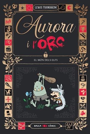 AURORA I L'ORC. EL MÓN DELS ELFS | 9788447953028 | TRONDHEIM, LEWIS | Llibreria La Font de Mimir - Llibreria online Barcelona - Comprar llibres català i castellà
